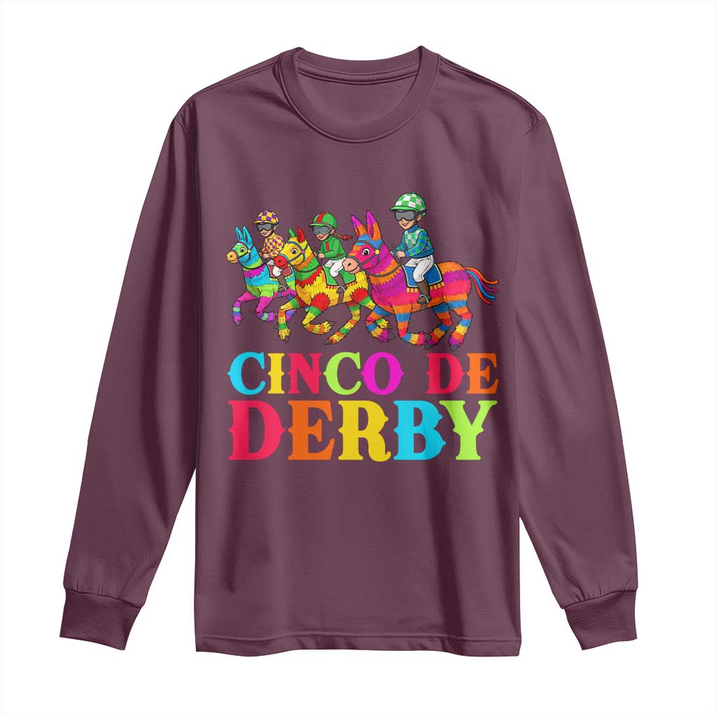 Cinco De Derby Long Sleeve Shirt Funny Mexican Derby Pinata Horse Race