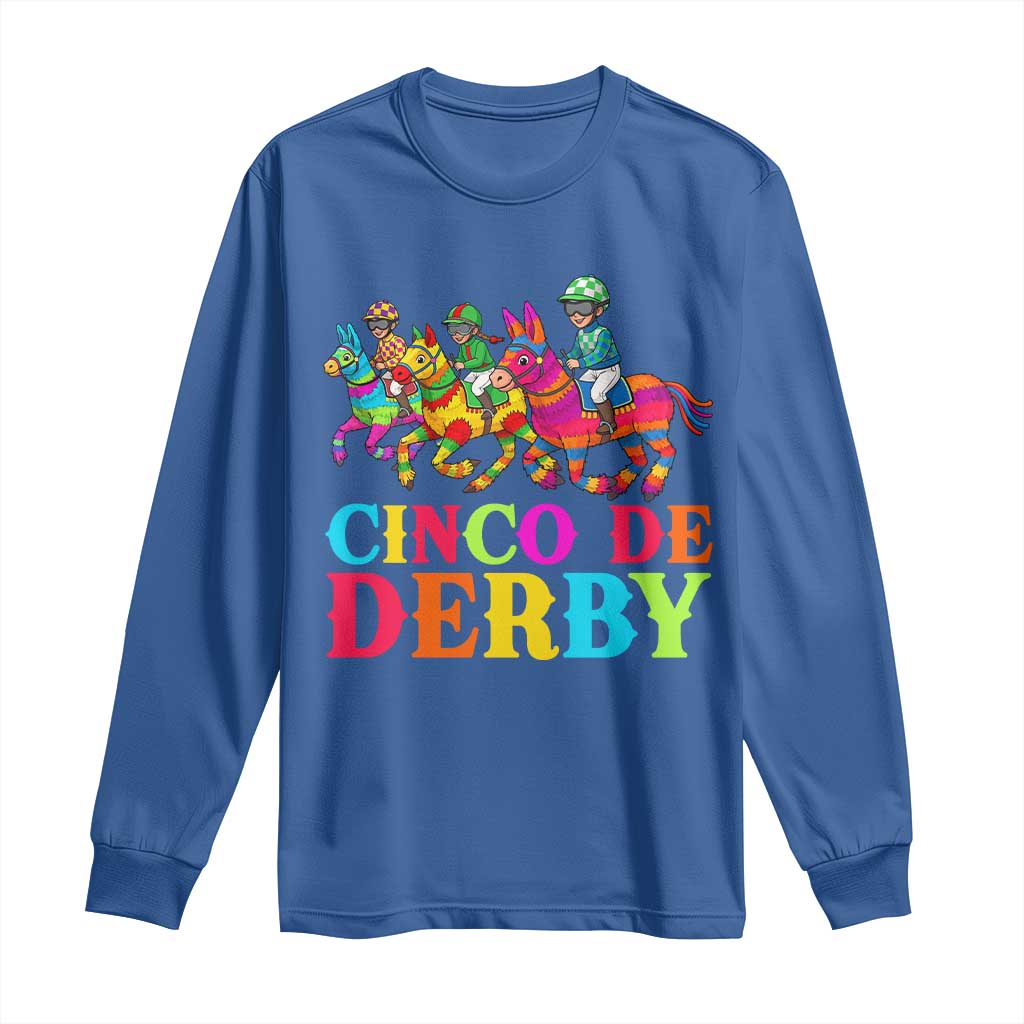 Cinco De Derby Long Sleeve Shirt Funny Mexican Derby Pinata Horse Race