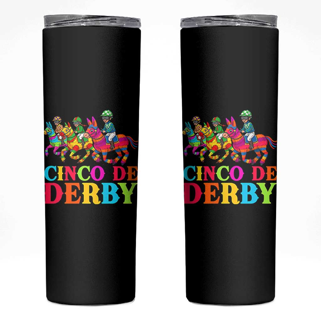 Cinco De Derby Skinny Tumbler Funny Mexican Derby Pinata Horse Race