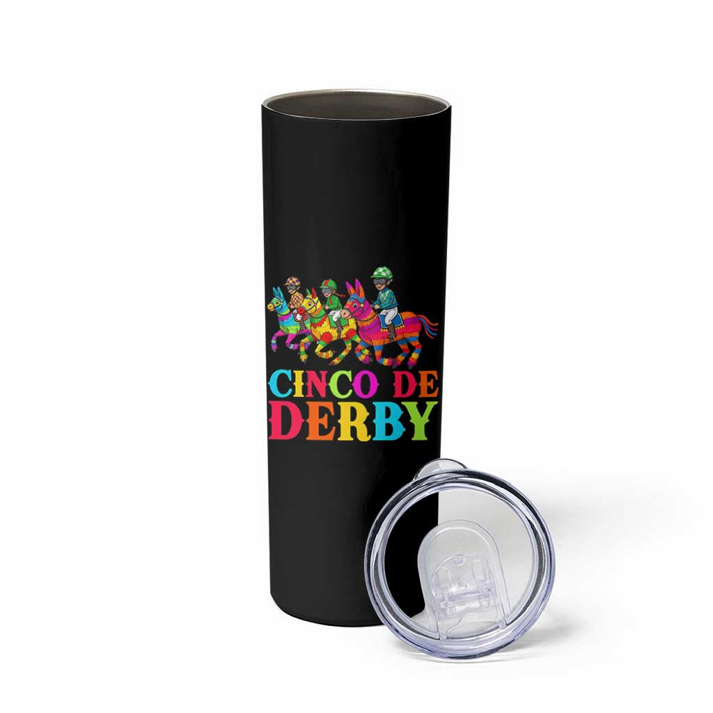 Cinco De Derby Skinny Tumbler Funny Mexican Derby Pinata Horse Race
