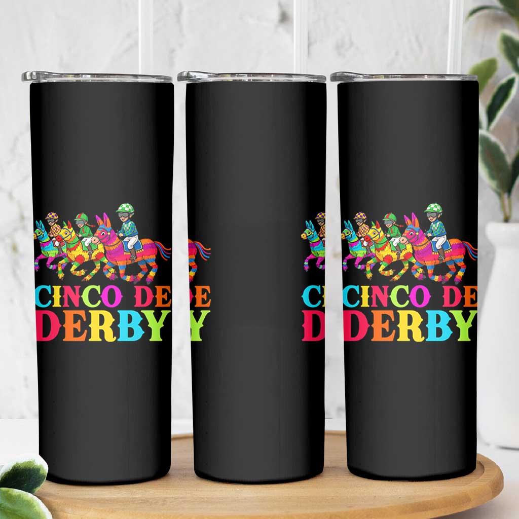 Cinco De Derby Skinny Tumbler Funny Mexican Derby Pinata Horse Race