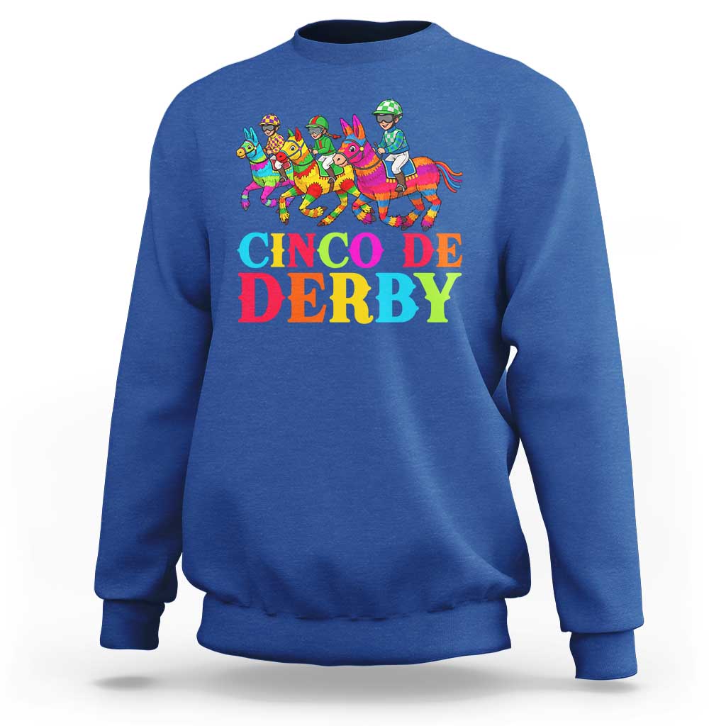 Cinco De Derby Sweatshirt Funny Mexican Derby Pinata Horse Race