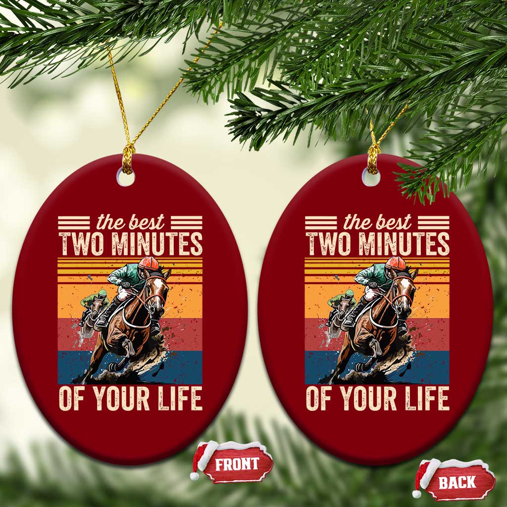 Horse Race Derby Ceramic Ornament The Best Two Minutes Of Your Life