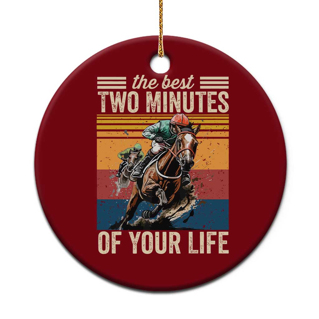 Horse Race Derby Ceramic Ornament The Best Two Minutes Of Your Life