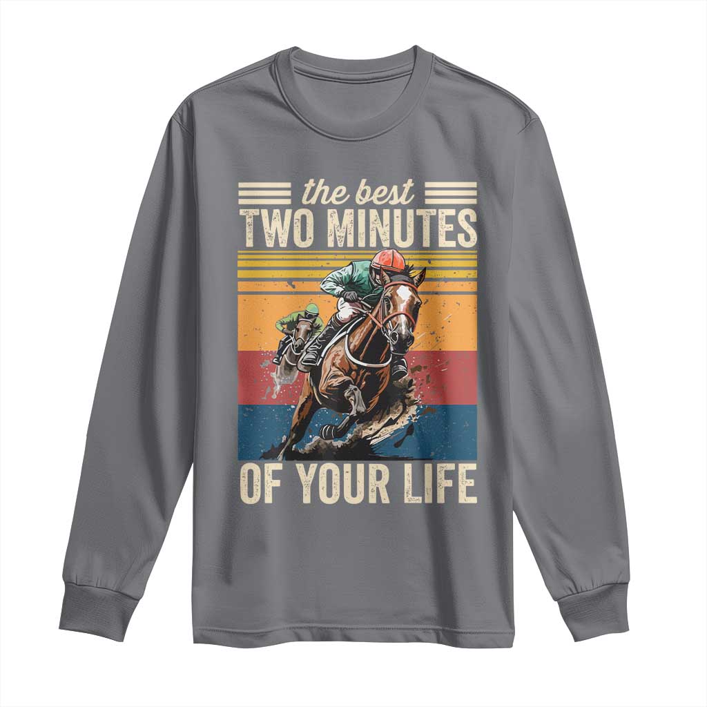 Horse Race Derby Long Sleeve Shirt The Best Two Minutes Of Your Life