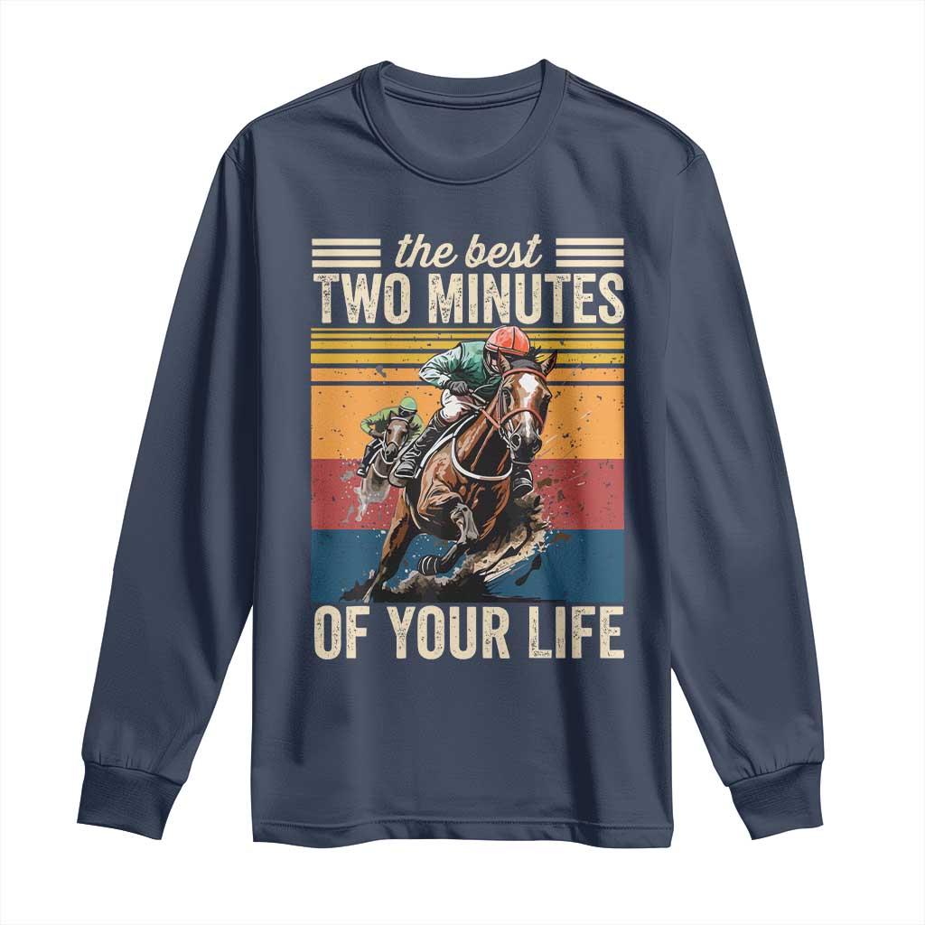 Horse Race Derby Long Sleeve Shirt The Best Two Minutes Of Your Life