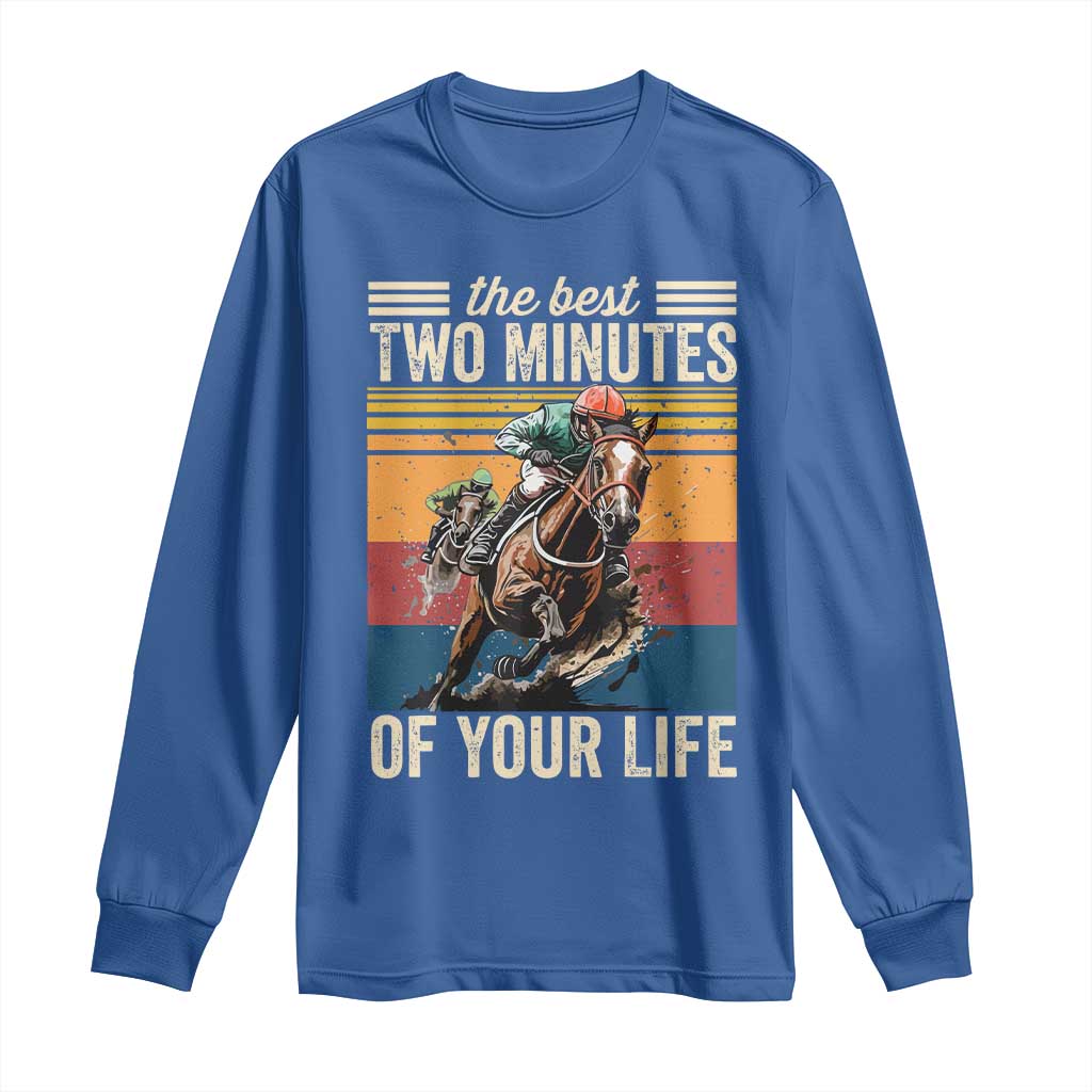 Horse Race Derby Long Sleeve Shirt The Best Two Minutes Of Your Life