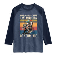 Horse Race Derby Raglan Shirt The Best Two Minutes Of Your Life