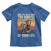 Horse Race Derby Toddler T Shirt The Best Two Minutes Of Your Life
