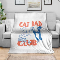 Cat Dad Club Throw Blanket Life is Better with Cats Fathers Day