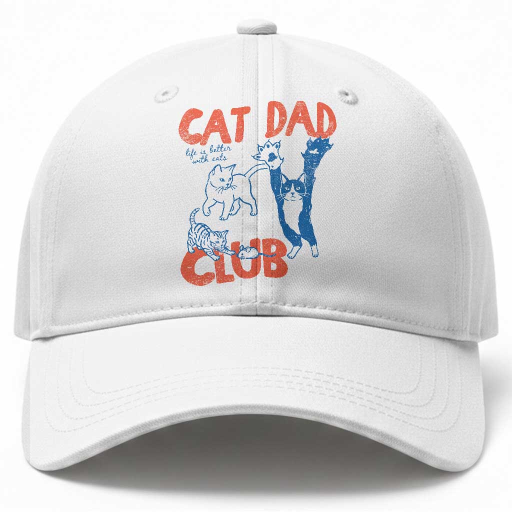 Cat Dad Club Baseball Cap Life is Better with Cats Fathers Day