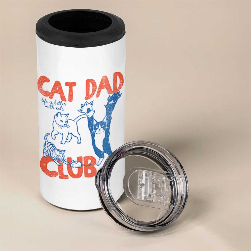 Cat Dad Club 4 in 1 Can Cooler Tumbler Life is Better with Cats Fathers Day