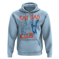 Cat Dad Club Hoodie Life is Better with Cats Fathers Day