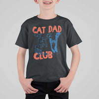 Cat Dad Club T Shirt For Kid Life is Better with Cats Fathers Day