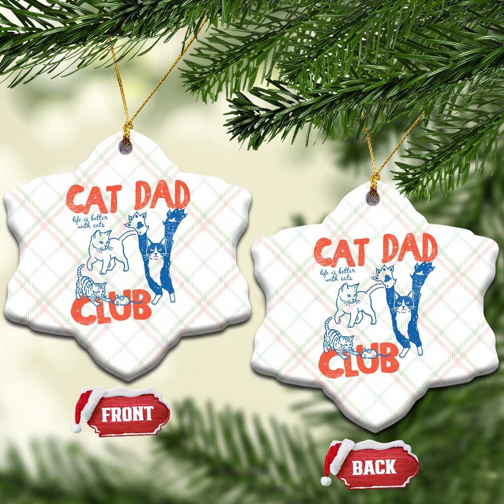 Cat Dad Club Ceramic Ornament Life is Better with Cats Fathers Day