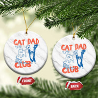 Cat Dad Club Ceramic Ornament Life is Better with Cats Fathers Day
