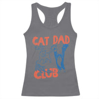 Cat Dad Club Racerback Tank Top Life is Better with Cats Fathers Day