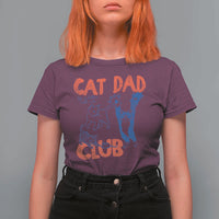 Cat Dad Club T Shirt For Women Life is Better with Cats Fathers Day