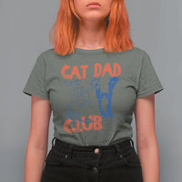 Cat Dad Club T Shirt For Women Life is Better with Cats Fathers Day