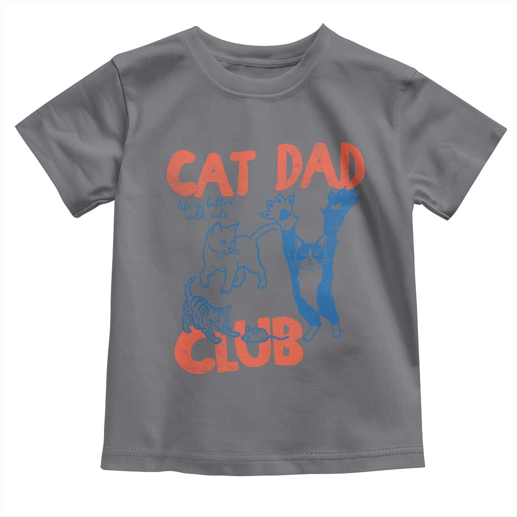 Cat Dad Club Toddler T Shirt Life is Better with Cats Fathers Day