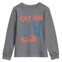Cat Dad Club Youth Sweatshirt Life is Better with Cats Fathers Day