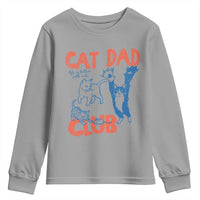 Cat Dad Club Youth Sweatshirt Life is Better with Cats Fathers Day