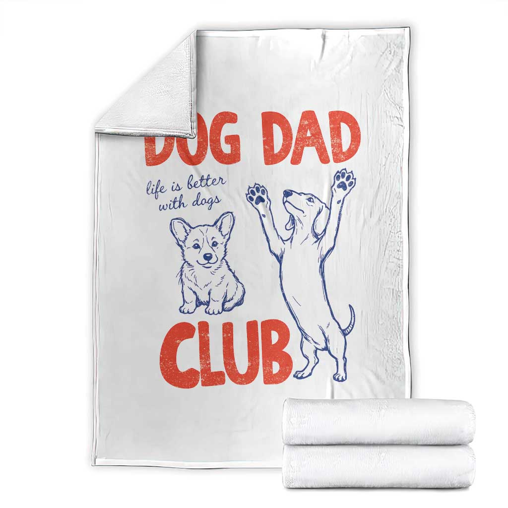 Dog Dad Club Throw Blanket Life is Better with Dogs Father's Day
