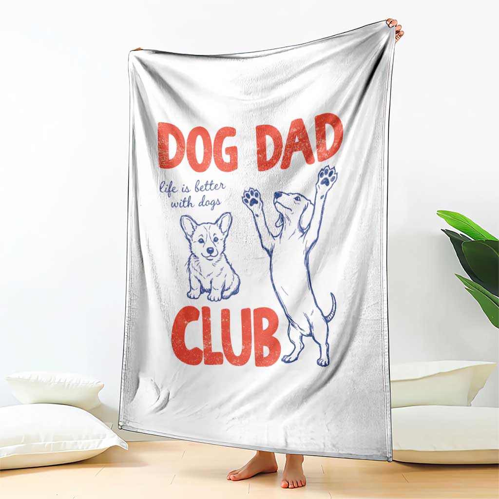 Dog Dad Club Throw Blanket Life is Better with Dogs Father's Day