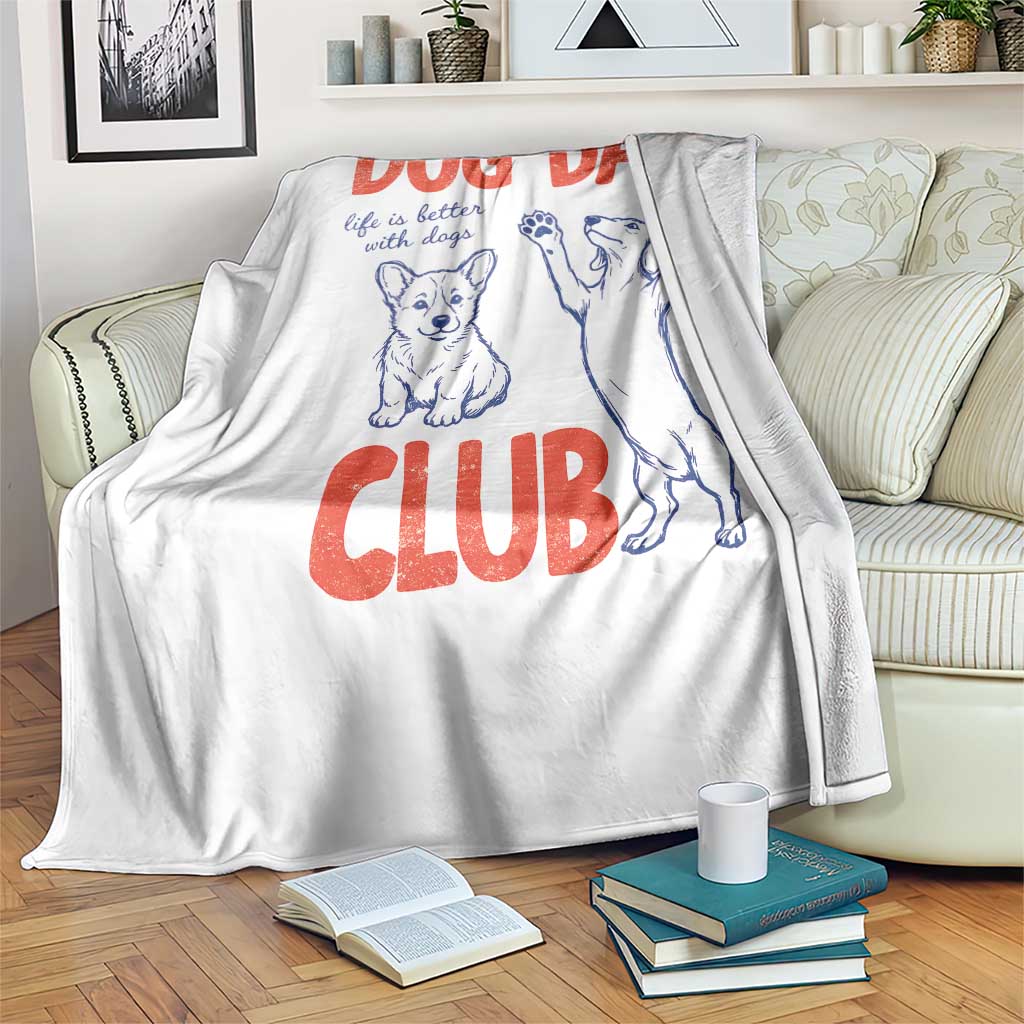 Dog Dad Club Throw Blanket Life is Better with Dogs Father's Day