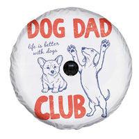 Dog Dad Club Spare Tire Cover Life is Better with Dogs Father's Day