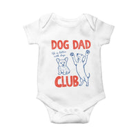 Dog Dad Club Baby Onesie Life is Better with Dogs Father's Day