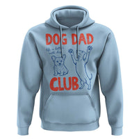 Dog Dad Club Hoodie Life is Better with Dogs Father's Day