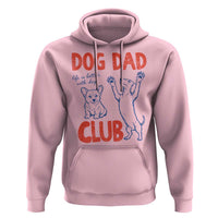 Dog Dad Club Hoodie Life is Better with Dogs Father's Day