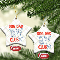 Dog Dad Club Ceramic Ornament Life is Better with Dogs Father's Day