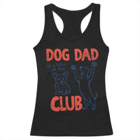 Dog Dad Club Racerback Tank Top Life is Better with Dogs Father's Day