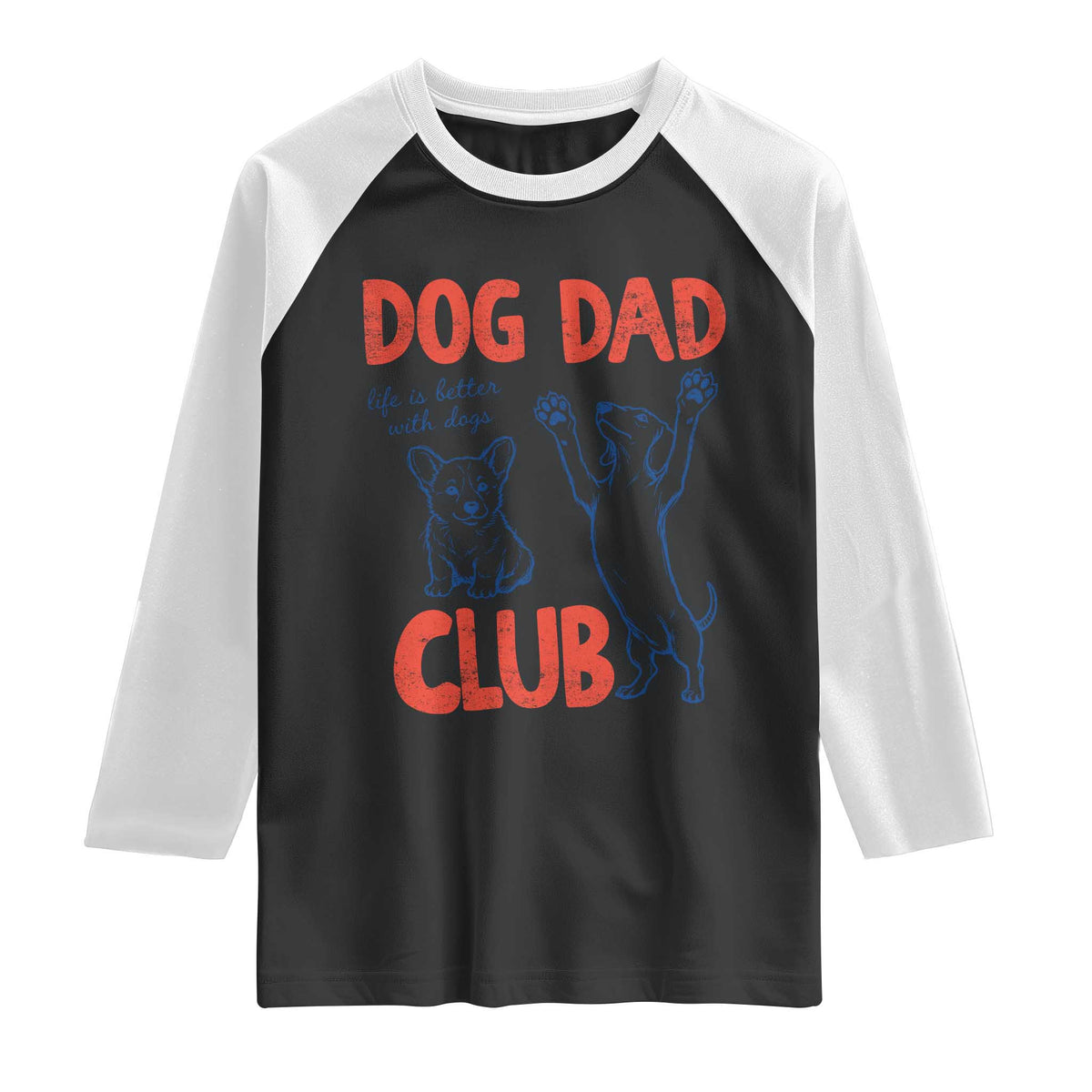 Dog Dad Club Raglan Shirt Life is Better with Dogs Father's Day