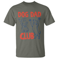 Dog Dad Club T Shirt Life is Better with Dogs Father's Day