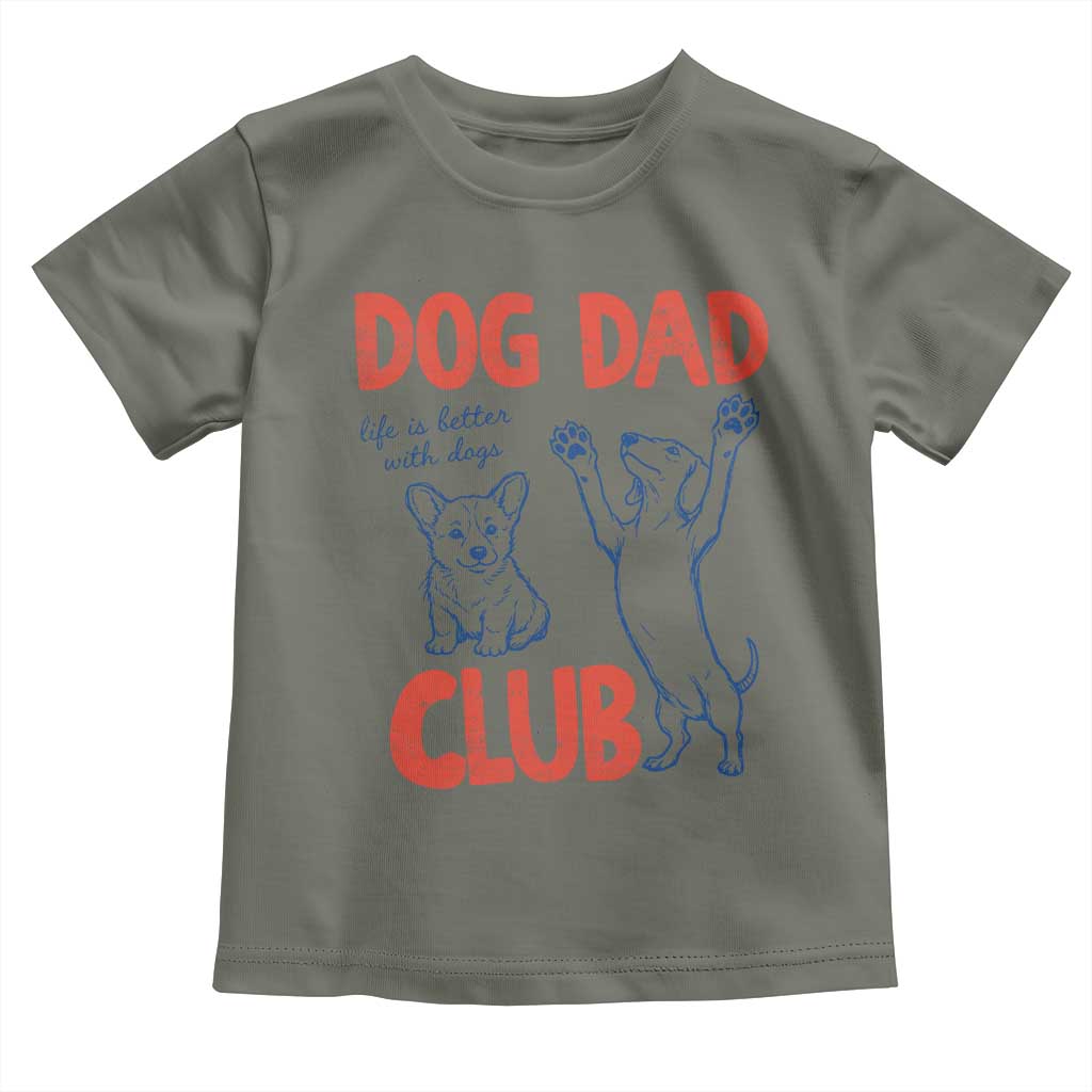 Dog Dad Club Toddler T Shirt Life is Better with Dogs Father's Day