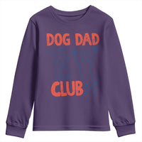 Dog Dad Club Youth Sweatshirt Life is Better with Dogs Father's Day