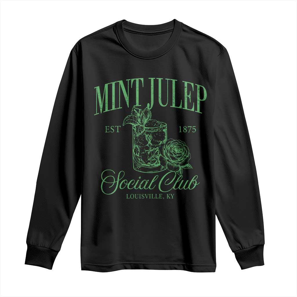 Mint Julep Social Club KY Funny Derby Cocktail Long Sleeve Shirt