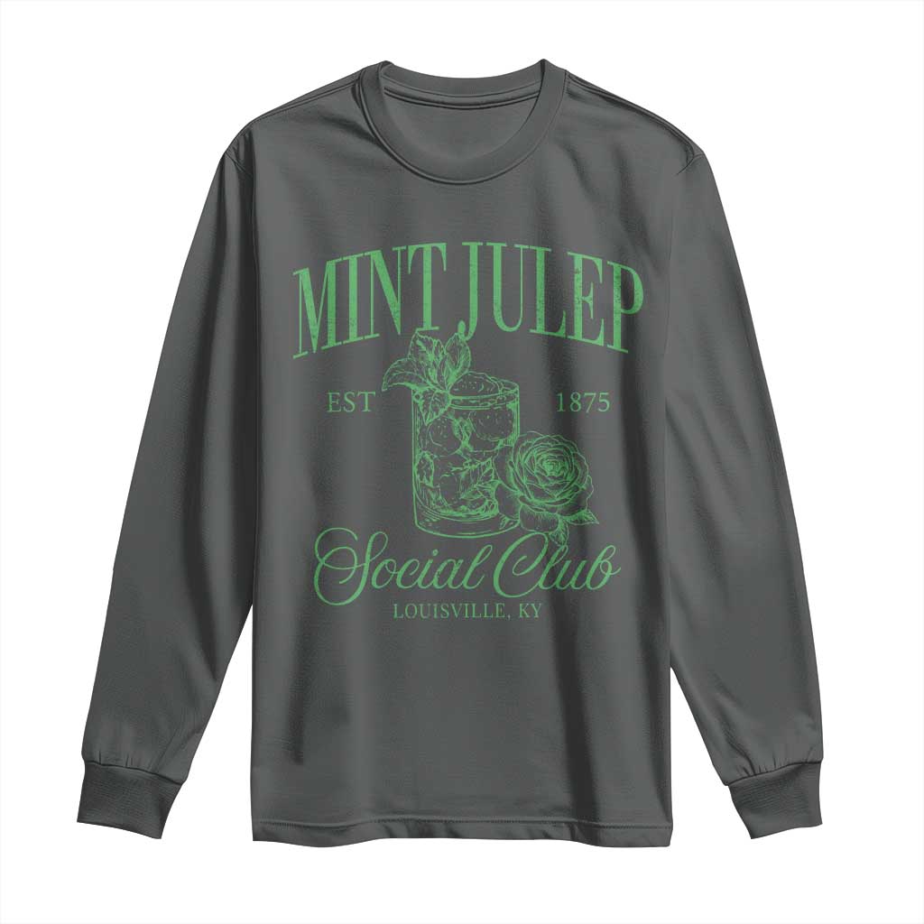 Mint Julep Social Club KY Funny Derby Cocktail Long Sleeve Shirt
