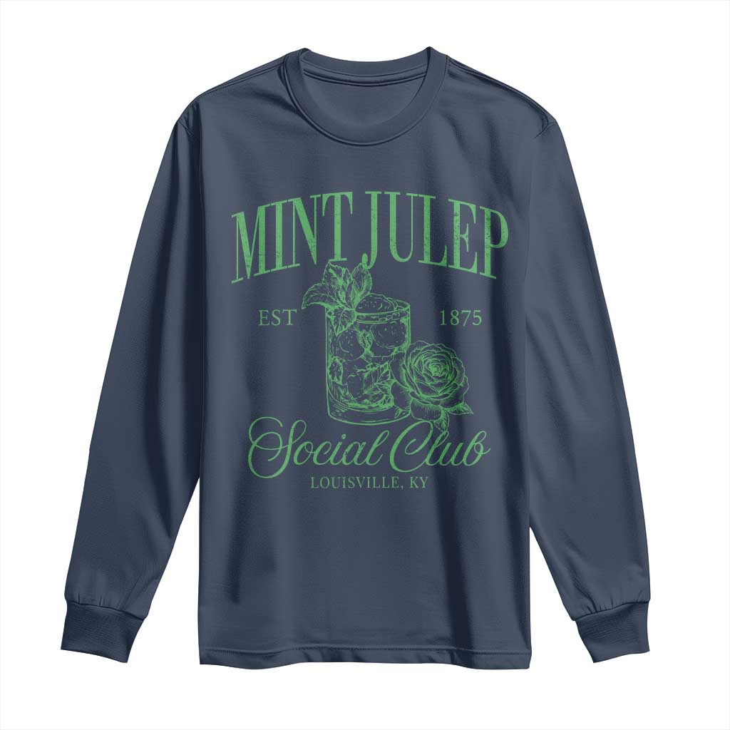 Mint Julep Social Club KY Funny Derby Cocktail Long Sleeve Shirt