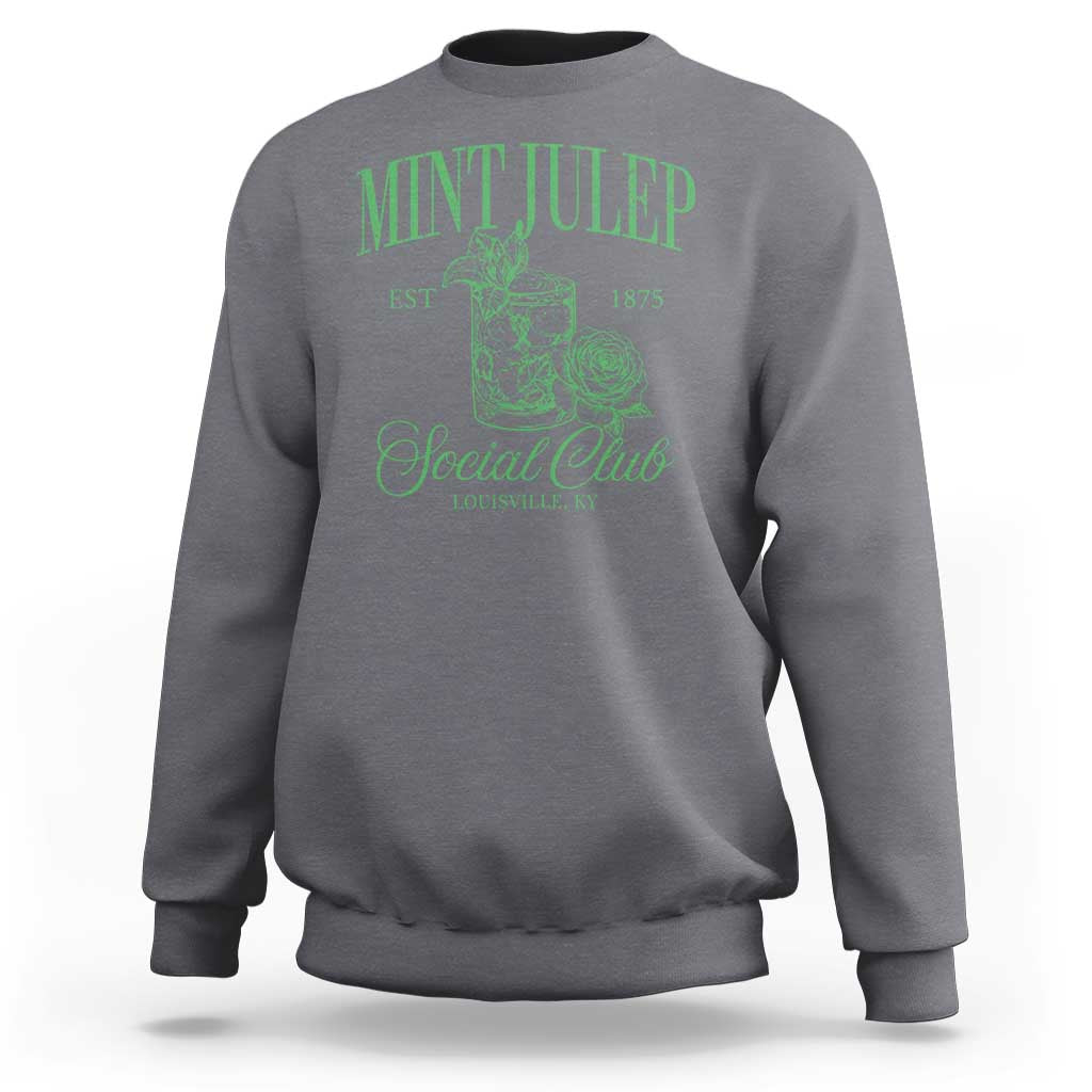 Mint Julep Social Club KY Funny Derby Cocktail Sweatshirt