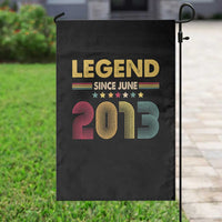 June 13th Birthday Garden Flag Legends Since June 2013 Retro Bday