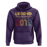 June 13th Birthday Hoodie Legends Since June 2013 Retro Bday