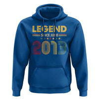 June 13th Birthday Hoodie Legends Since June 2013 Retro Bday