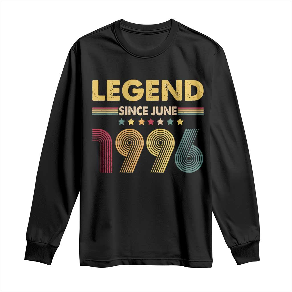 June 30th Birthday Long Sleeve Shirt Legends Since June 1996 Retro Bday