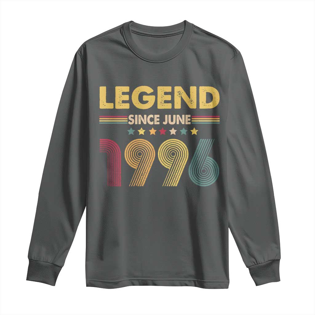 June 30th Birthday Long Sleeve Shirt Legends Since June 1996 Retro Bday