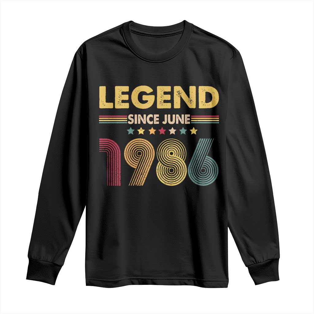 June 40th Birthday Long Sleeve Shirt Legends Since June 1986 Retro Bday