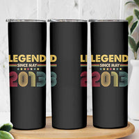 May 13th Birthday Skinny Tumbler Legends Since May 2013 Retro Bday